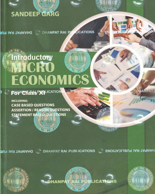 INTRODUCTORY MICRO ECONOMICS FOR CLASS XI